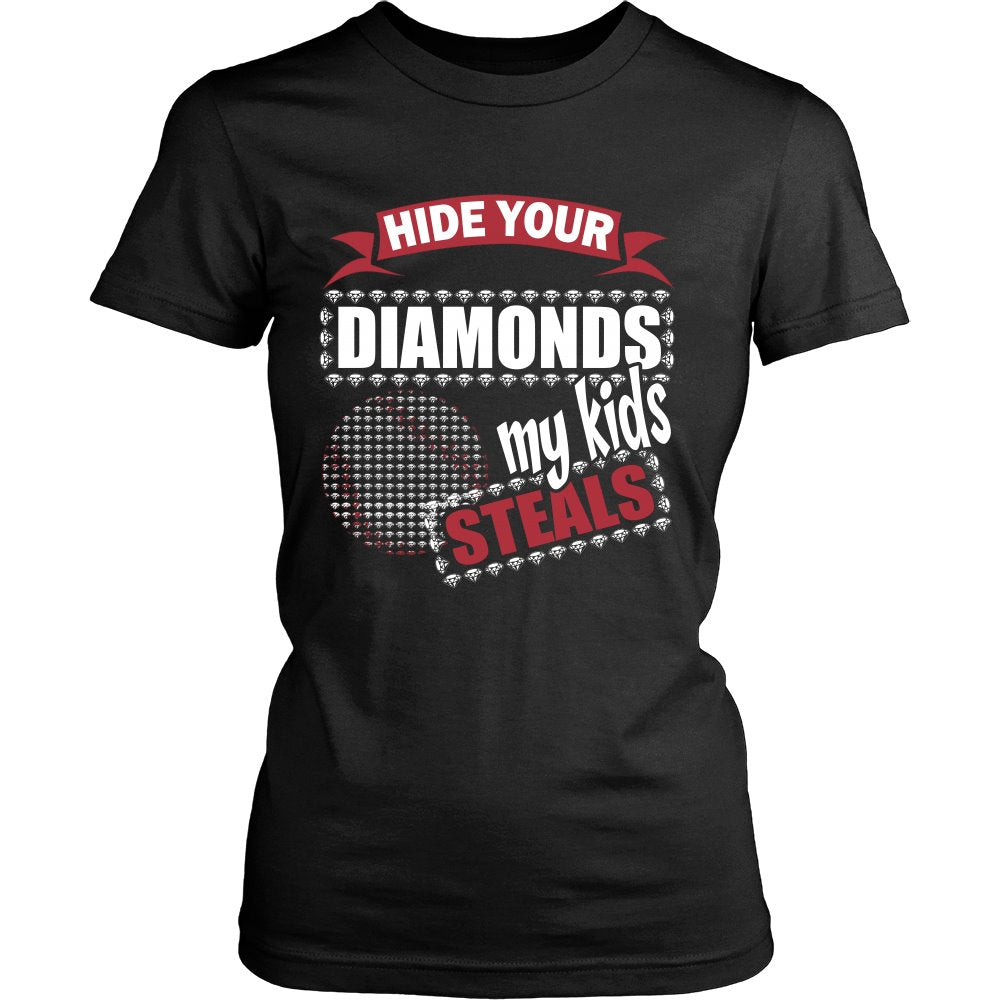 Hide Your Diamonds My Kids Steals T-shirt teelaunch District Womens Shirt Black S
