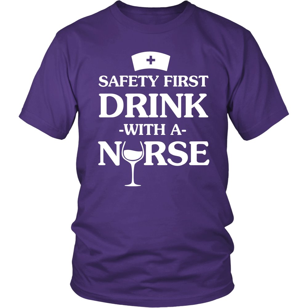 Safety First Drink With A Nurse T-shirt teelaunch District Unisex Shirt Purple S