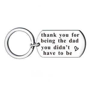 Step Dad Keychain Gift - Thank You for Being The Dad You Didn't Have To Be Keychain GrindStyle 