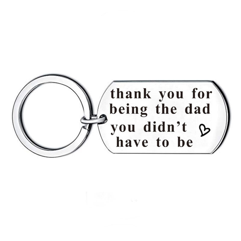 Step Dad Keychain Gift - Thank You for Being The Dad You Didn't Have To Be Keychain GrindStyle 