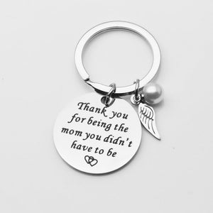 Step Mom Keychain Gift - Thank You for Being The Mom You Didn't Have To Be Keychain GrindStyle 